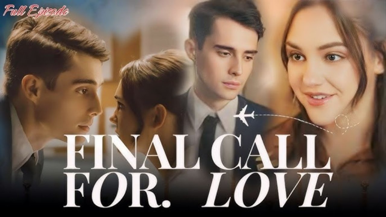 final call for love